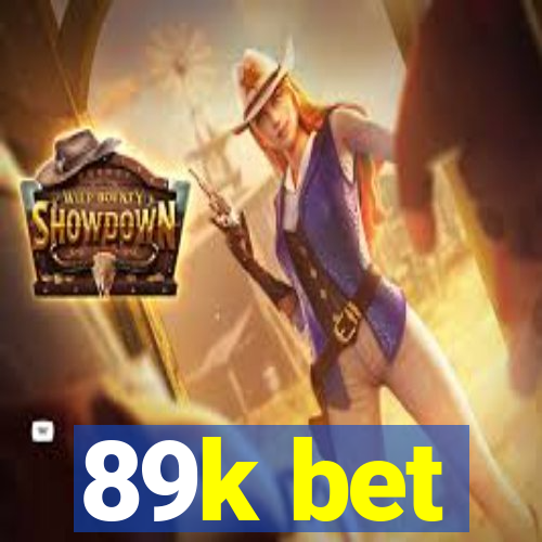 89k bet