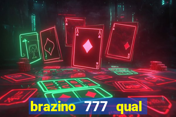 brazino 777 qual melhor jogo