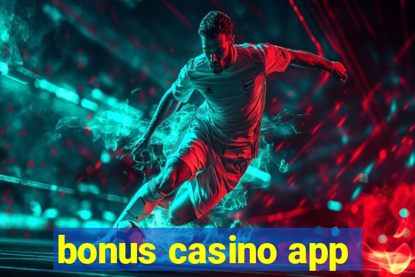 bonus casino app