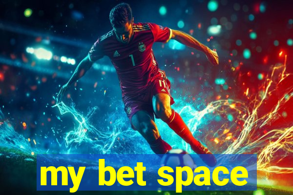 my bet space