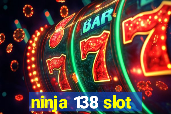 ninja 138 slot