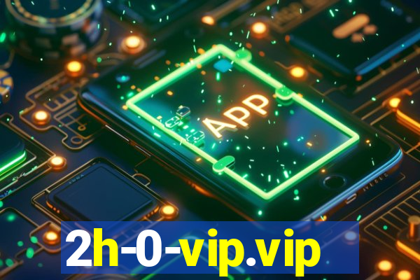 2h-0-vip.vip