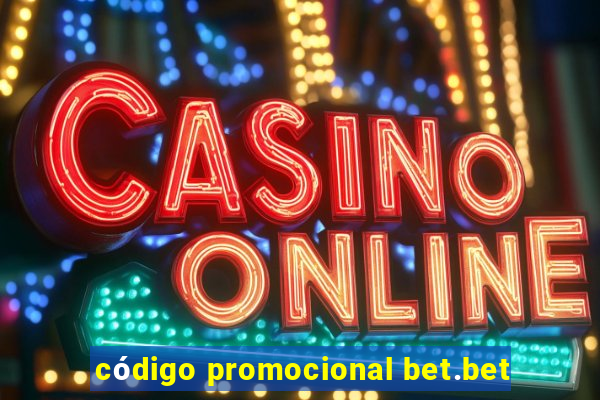 código promocional bet.bet