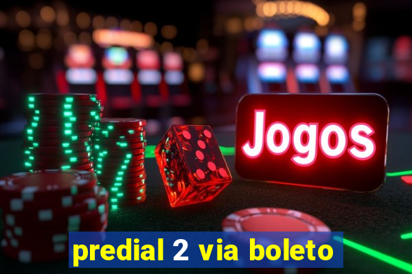 predial 2 via boleto