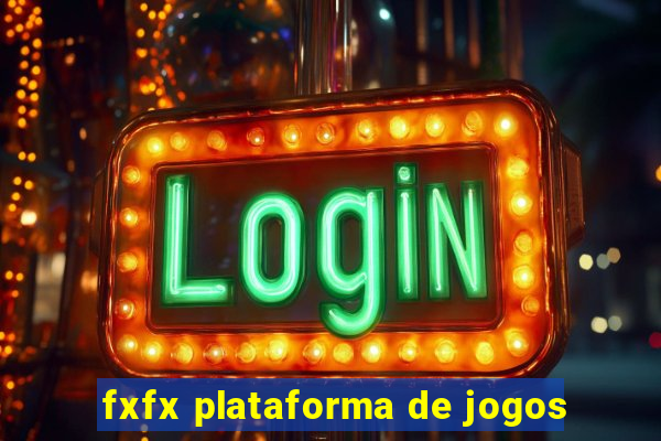 fxfx plataforma de jogos