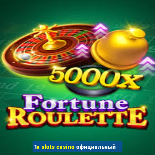 1x slots casino официальный