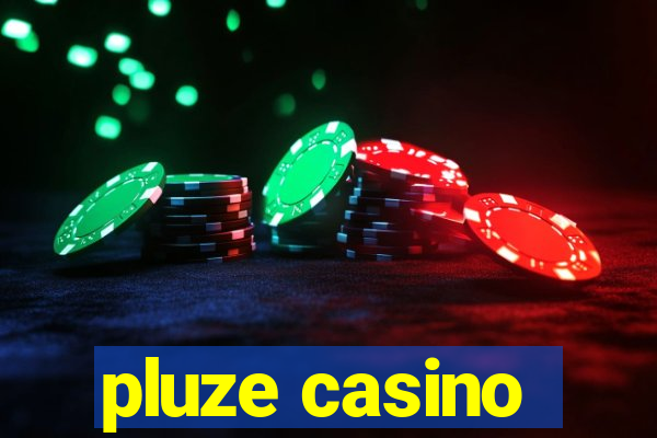 pluze casino