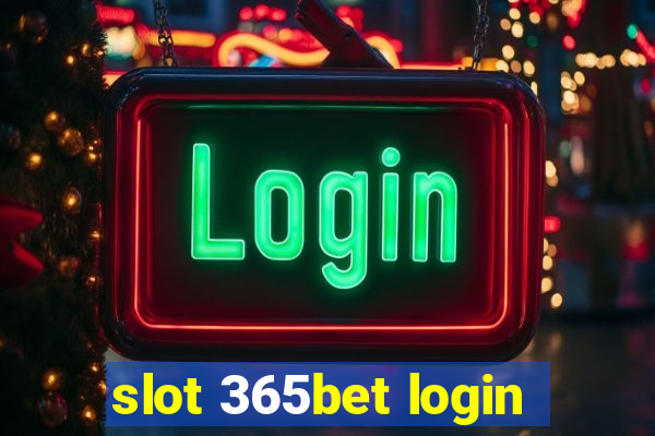 slot 365bet login