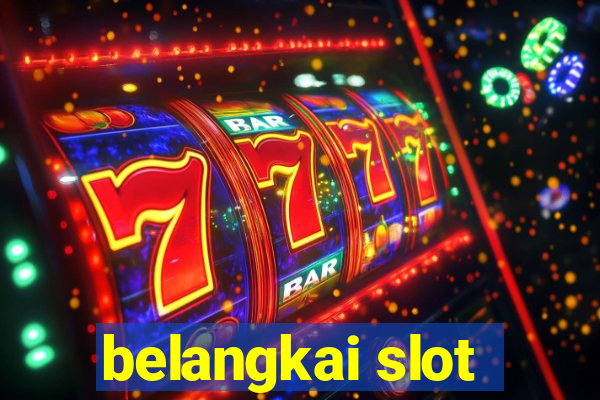 belangkai slot