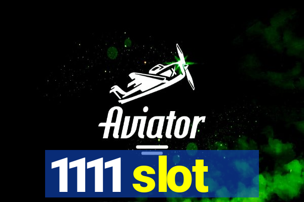 1111 slot