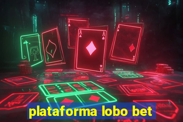 plataforma lobo bet