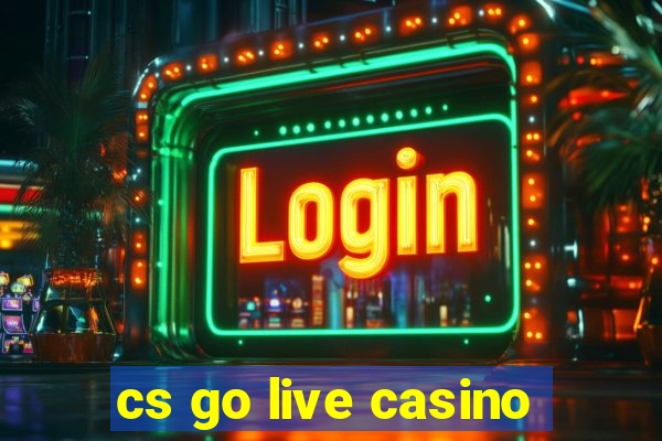 cs go live casino