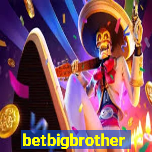 betbigbrother