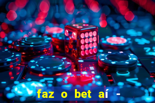 faz o bet aí - reclame aqui