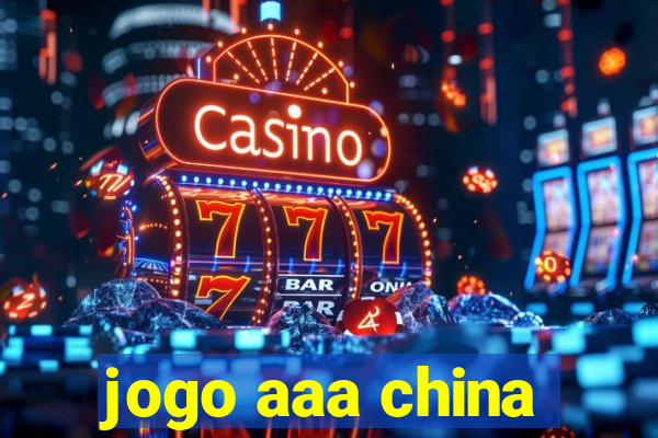 jogo aaa china