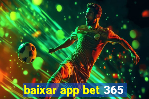 baixar app bet 365