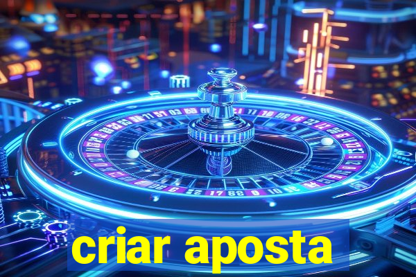 criar aposta