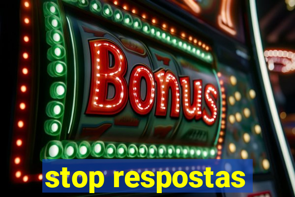 stop respostas