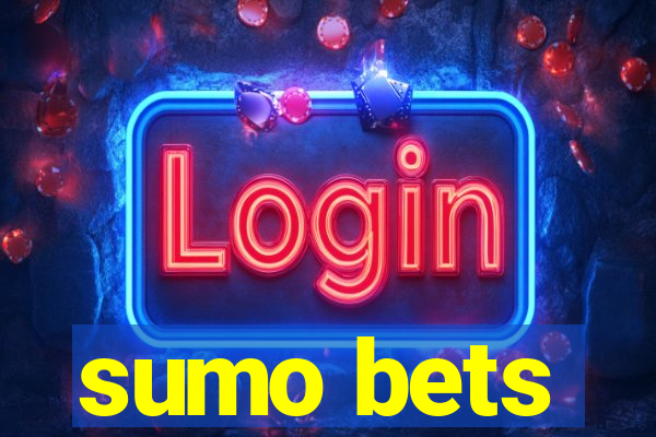 sumo bets