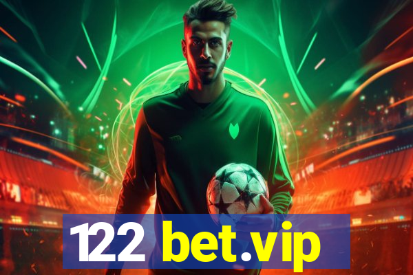 122 bet.vip