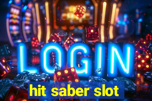 hit saber slot