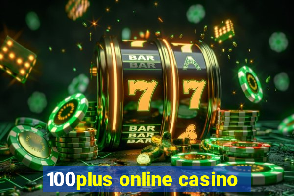 100plus online casino