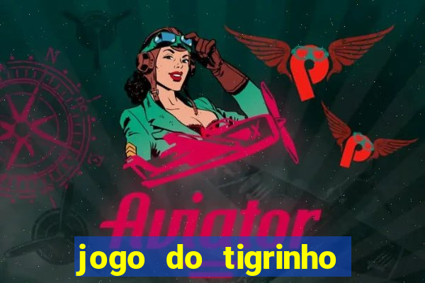 jogo do tigrinho que está pagando