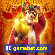 80 gamebet.com