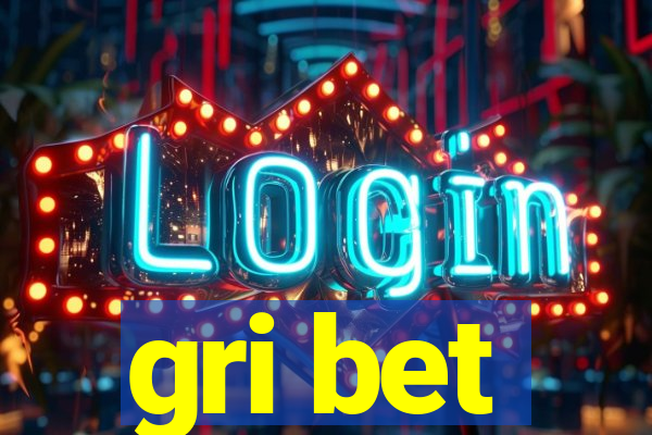 gri bet