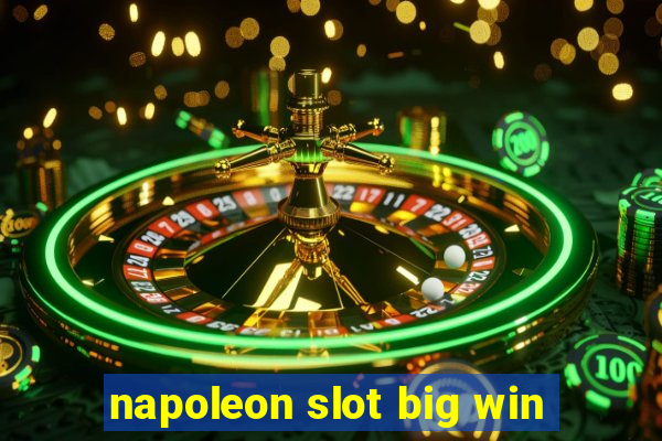 napoleon slot big win