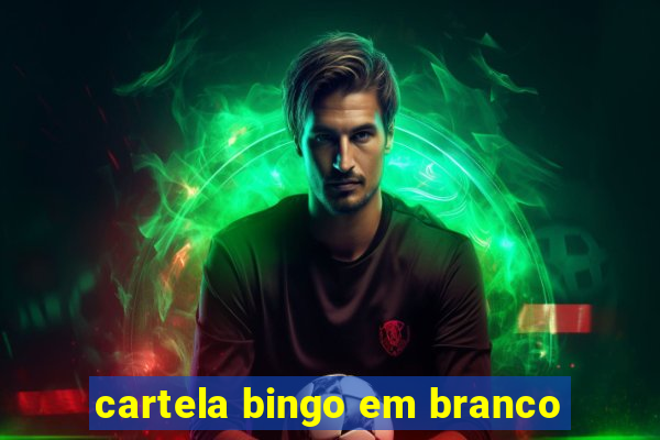 cartela bingo em branco