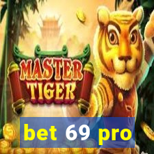 bet 69 pro