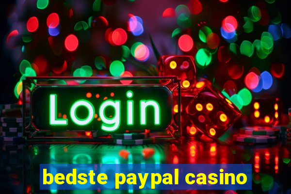 bedste paypal casino