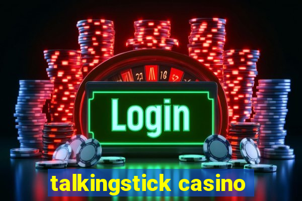 talkingstick casino