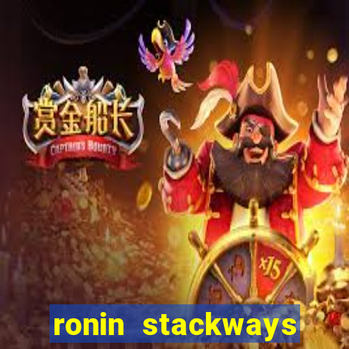 ronin stackways slot free play