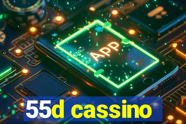 55d cassino