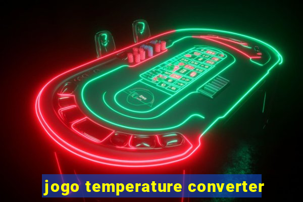 jogo temperature converter