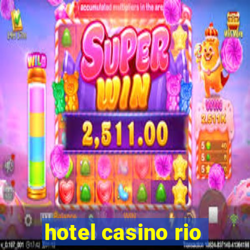 hotel casino rio