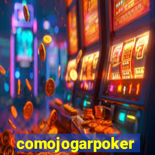 comojogarpoker