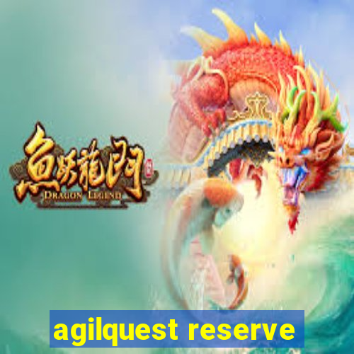 agilquest reserve