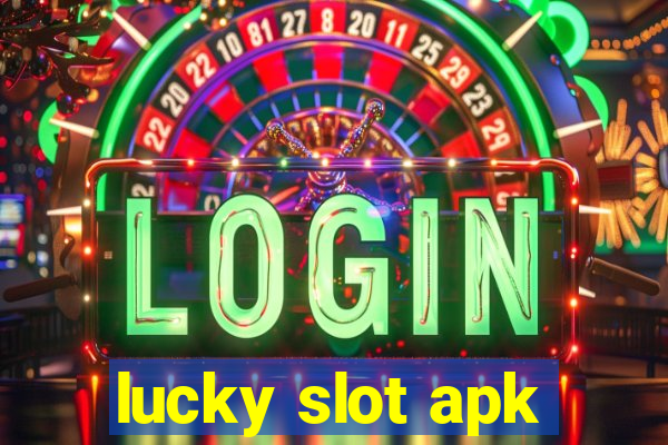 lucky slot apk