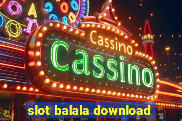 slot balala download