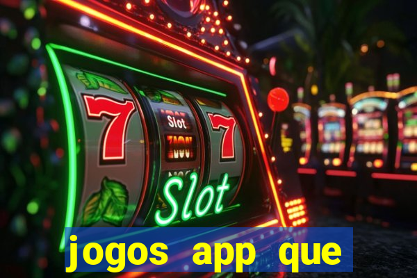 jogos app que ganha dinheiro