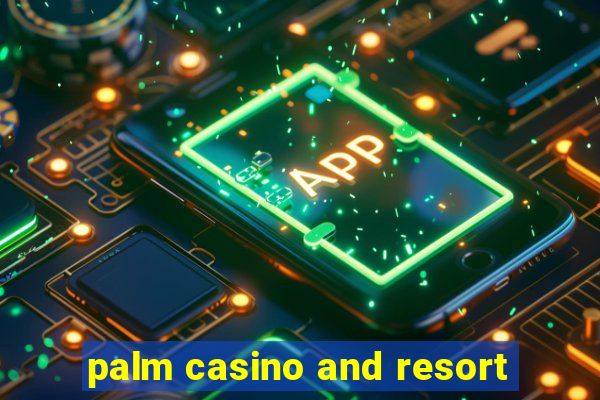 palm casino and resort