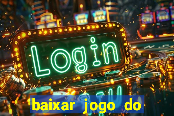 baixar jogo do tigrinho demo