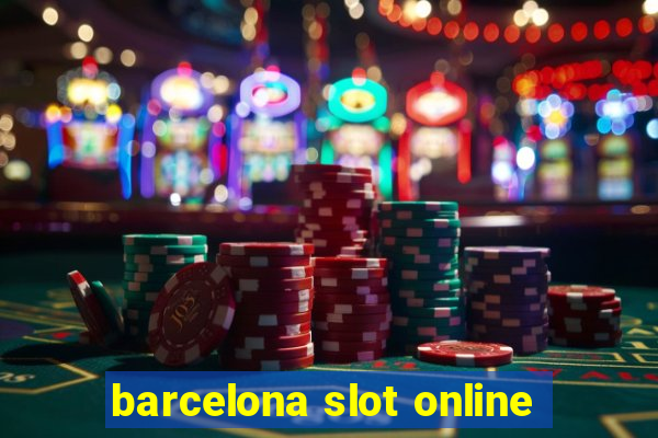 barcelona slot online