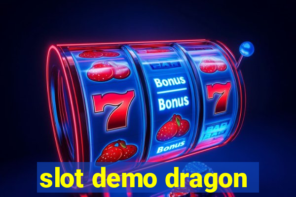 slot demo dragon