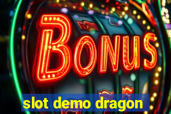 slot demo dragon