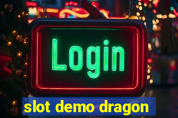 slot demo dragon