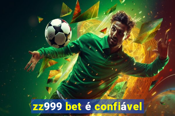 zz999 bet é confiável